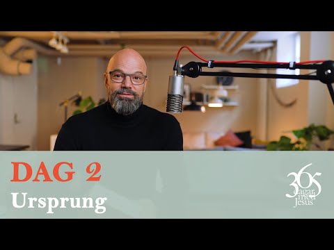 Dag 2 ”Ursprung” - 365 dagar med Jesus (Niklas Piensoho)