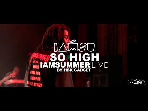 IAMSU! IAMSUMMER 2016 LIVE Ep. 4 - "SO HIGH" GPM