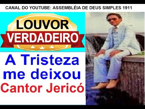 A TRISTEZA ME DEIXOU - JERICÓ - LOUVOR ANTIGO Nº117 HINO DA SÃ DOUTRINA - CÂNTICO ESPIRITUAL Nº117