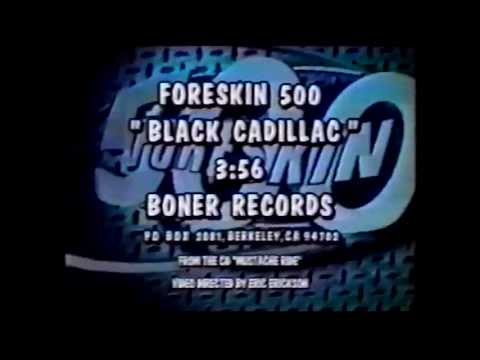 Foreskin 500 - Black Cadillac (offical video)