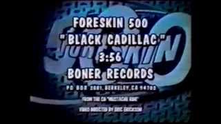 Foreskin 500 - Black Cadillac (offical video)