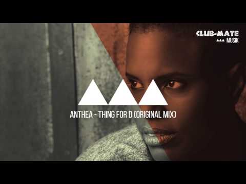 Anthea - Thing For D (Original Mix)