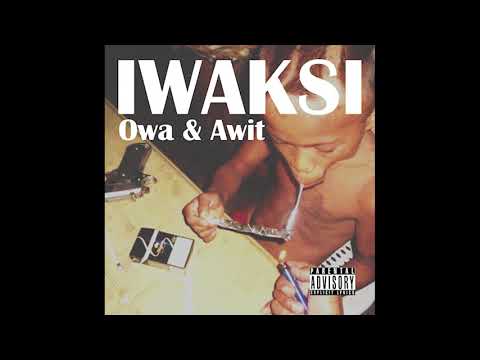 IWAKSI - Owa & Awit (Prod. by COLD MELODY)