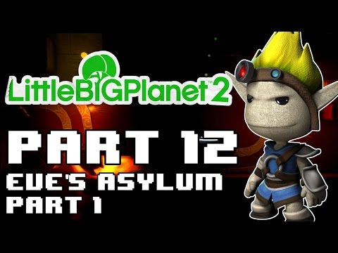 LittleBigPlanet 2 (60fps) - Part 12: Eve's Asylum (Part 1)