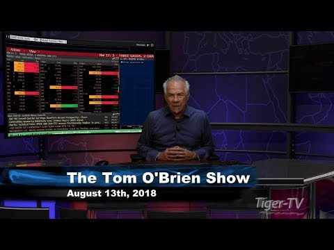 August 13th Tom O'Brien Show on TFNN - 2018