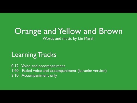 'Orange and Yellow and Brown' by Lin Marsh. Learning tracks.