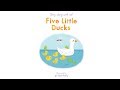 Sing Along With Me: Five Little Ducks – Nosy Crow Nursery Rhymes