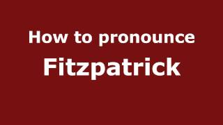 How to pronounce Fitzpatrick