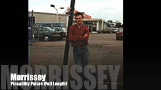 MORRISSEY - Piccadilly Palare (Full Length Version)