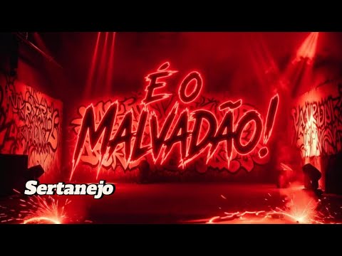 É o malvadão! Versão Sertanejo.