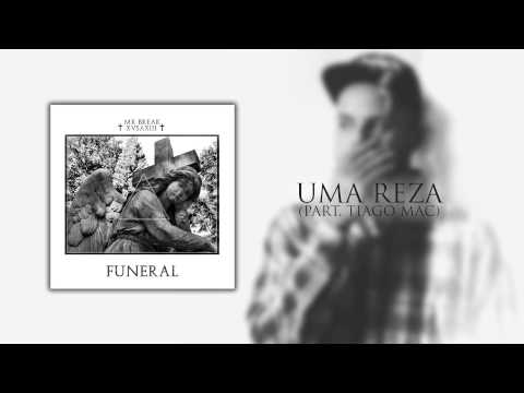 Mr Break - Uma Reza part. Tiago Mac (Prod. F2L)