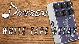 Video thumbnail for Donner White Tape Delay by ZIMM'S GUITARS