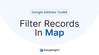 Download the video "How to Filter in Map View: Google Address Toolkit | EasyPluginz"