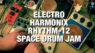 Video thumbnail for ELECTRO HARMONIX RHYTHM-12 AND SPACE DRUMS LIVE JAM by Electrohed