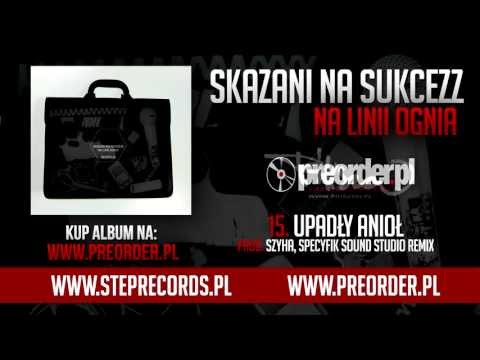 Skazani Na Sukcezz ft. Honeys - Upadły anioł (Remix)