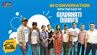 VIDEO | In conversation with the cast of Guwahati Diaries | Assamese Film video