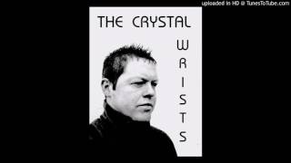 Crystal Wrists - When The Lightening Comes