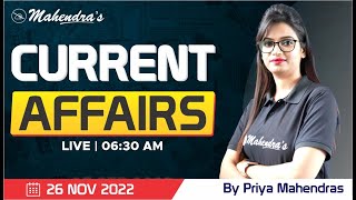 26th Nov Current Affairs 2022 | Current Affairs Today | By Priya Mahendras | 6:30 AM