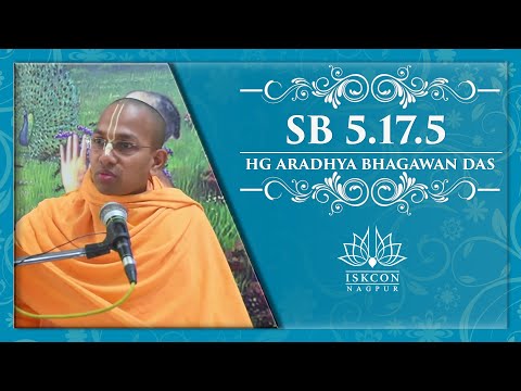 SB 5.17.4 | HG Aradhya Bhagwan Das