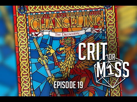 Crit or Miss: Changeling the Dreaming