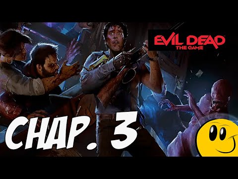Evil dead the game Deluxe Edition Mission Chapter 3 Walkthrough [Kill 'Em All , Brutal Game].
