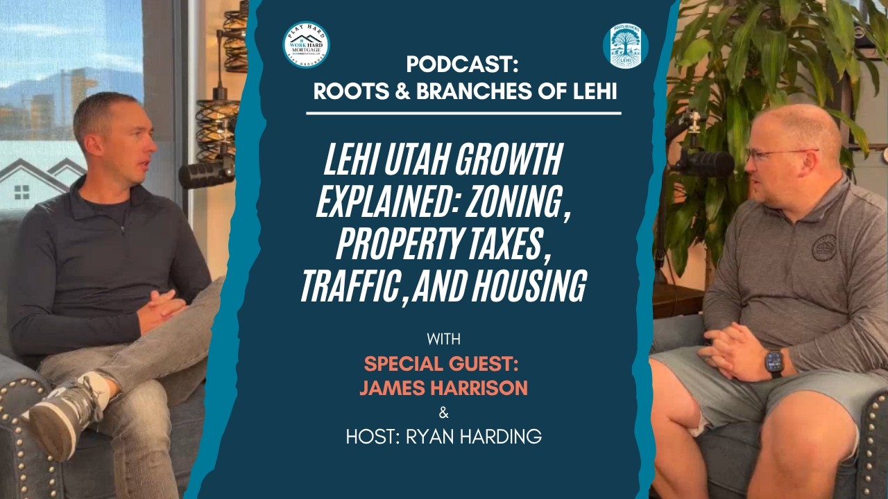 Lehi Utah Growth Explained: Zoning, Property Taxes, Traffic, and Housing