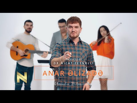Anar Elizade -UNUDA BİLMİREM COVER