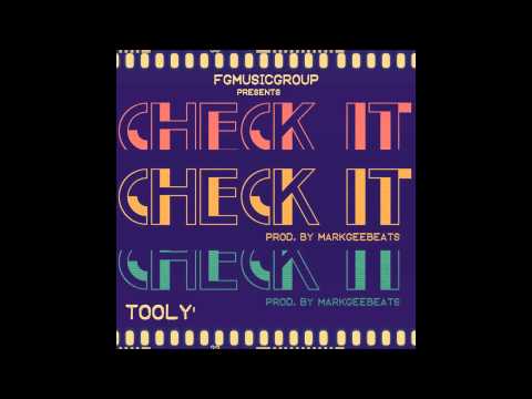 Tooly'2SHOTZ - Check It (Produced By MarkGeeBeats)