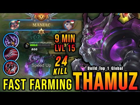 24 Kills + MANIAC!! Thamuz Fast Farming, Lvl 15 in 9 Minutes!! - Build Top 1 Global Thamuz ~ MLBB