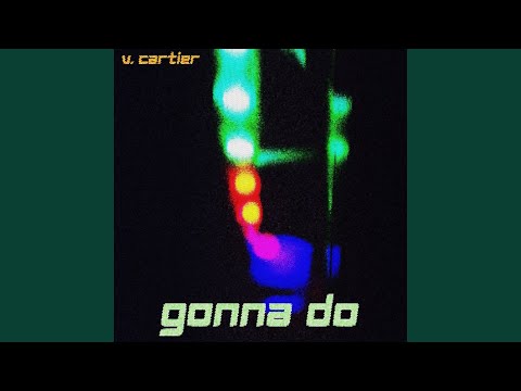 Video thumbnail for Gonna Do