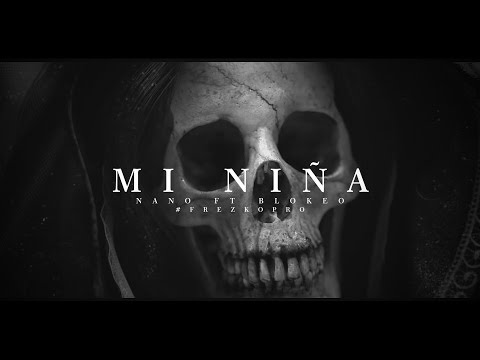 MI NIÑA - NANO FT BLOKEO EmaBeatz #FREZKOPRO