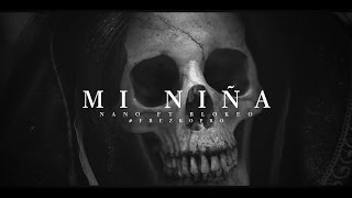 MI NIÑA - NANO FT BLOKEO EmaBeatz #FREZKOPRO