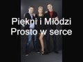 Piękni i Młodzi - Prosto w serce (Official Music ...