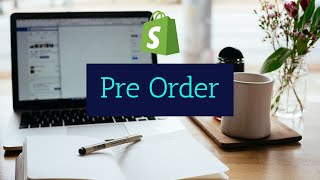 How To Set Up Pre Orders On Shopify ✅ Shopify Pre Order Setup Tutorial 2024