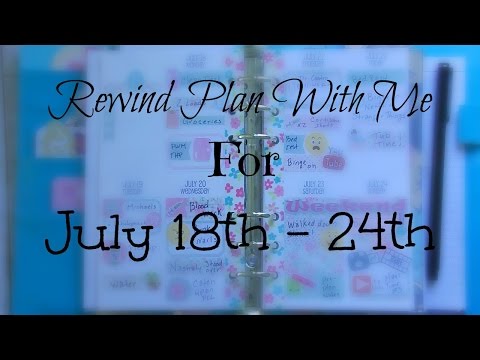 Rewind Plan With Me: July 18th - 24th