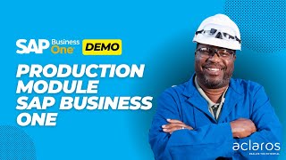 SAP Business One Production Process Overview Demo under 10 minutes