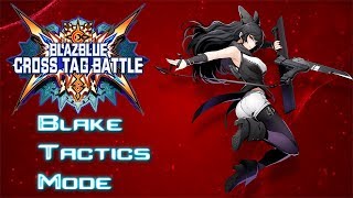 Blazblue Cross Tag Battle: Blake Tactics Mode