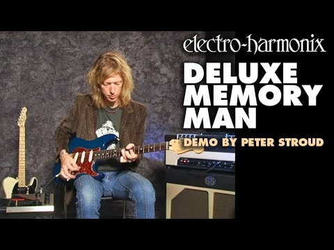 Electro-Harmonix Deluxe Memory Man Analog Delay / Chorus / Vibrato (EHX Pedal Demo by Peter Stroud)