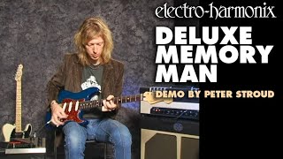 Electro-Harmonix Deluxe Memory Man Analog Delay / Chorus / Vibrato (EHX Pedal Demo by Peter Stroud)