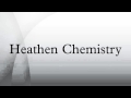 Heathen Chemistry 
