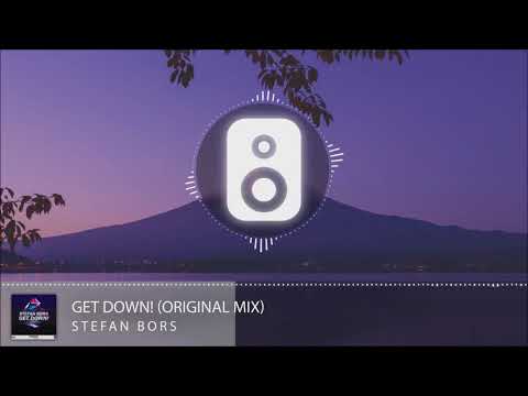 Stefan Bors - Get Down! (Original Mix)