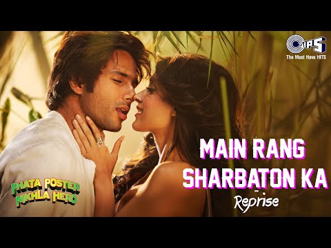 Main Rang Sharbaton Ka (Reprise) | Arijit Singh | Pritam | Phata Poster Nikla Hero |Love songs Hindi