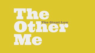 The Giant Low - The Other Me video