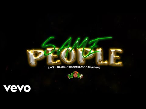 Chronic Law, Excel Black, Smashing - Same People
