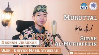 Download lagu Murottal Merdu! Surah Al-Muthaffifin II Dhiyak Nabil Syubbani II Nagham Jiharkah mp3