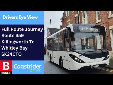 DEV: Full Route Journey | Nexus Bus Coastrider Route 359 - Killingworth To Whitley Bay | SK24CTO