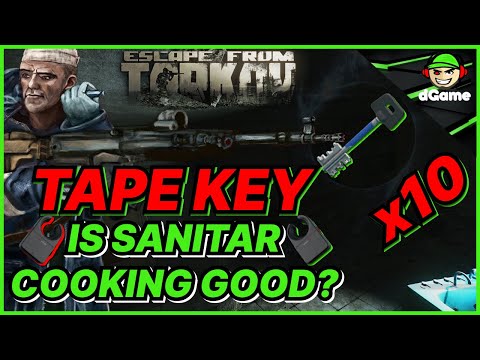Tape key: Is Sanitar Cooking Something Good in  Escape from Tarkov? 💰💰💰