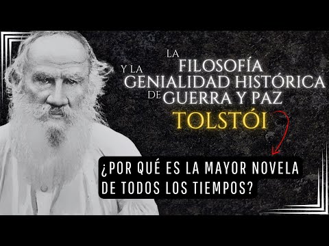 La filosofía y la genialidad histórica de Guerra y Paz - Tolstói