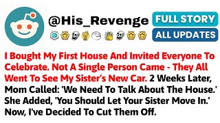 I Bought My First House And Invited Everyone To Celebrate. Not A Single Person Came - They All Went