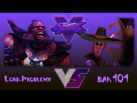 SFV - Birdie (Lord-Problemx) vs F.A.N.G (bak101)